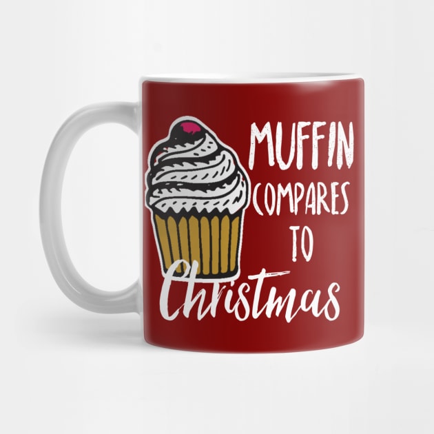 Muffin compares to Christmas, Funny Christmas pun by ArtfulTat